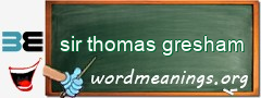 WordMeaning blackboard for sir thomas gresham